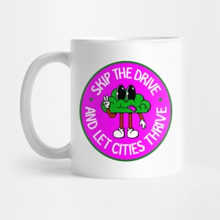 Skip The Drive And Let Cities Thrive - Public Transport Mug